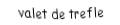 Je suis une carte à jouer. Je suis entre le dix et le dame, je suis noir mais pas de pique.